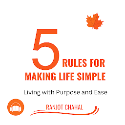 Icon image 5 Rules for Making life Simple : Living with Purpose and Ease