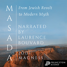 Icon image Masada: From Jewish Revolt to Modern Myth