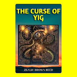 Icon image The Curse of Yig: The Curse of Yig: Bestseller books of All Time