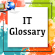 IT Glossary: Information Technology Definitions