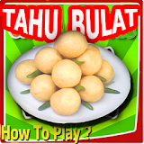 Guide: Tahu Bulat icon
