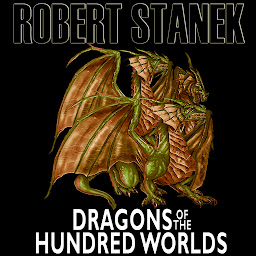 Icon image Dragons of the Hundred Worlds Omnibus (Breath of Fire, Living Fire): 2 Epic Fantasy Adventure Novels in 1 Book