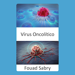 Obraz ikony: Vírus Oncolítico: Matando seletivamente as células cancerosas