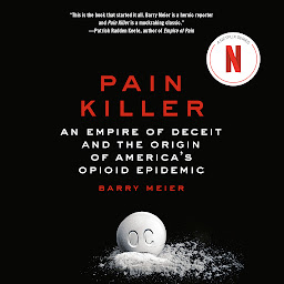 Icon image Pain Killer: An Empire of Deceit and the Origin of America's Opioid Epidemic
