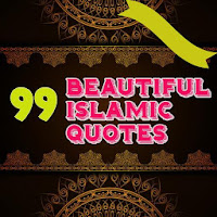 99 BEAUTIFUL ISLAMIC QUOTES