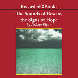 Icon image The Sounds of Rescue, The Signs of Hope