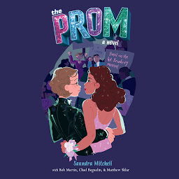 Icon image The Prom: A Novel Based on the Hit Broadway Musical