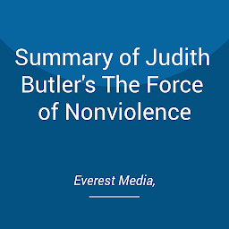 Icon image Summary of Judith Butler's The Force of Nonviolence