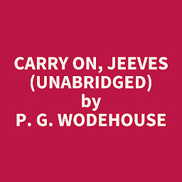 Icon image Carry On, Jeeves (Unabridged): optional