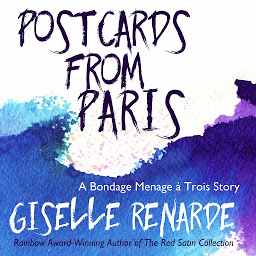 Icon image Postcards from Paris: A Bondage Menage a Trois Story