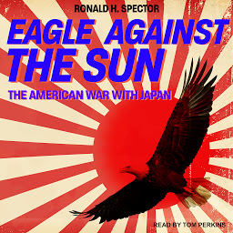Icon image Eagle Against the Sun: The American War With Japan