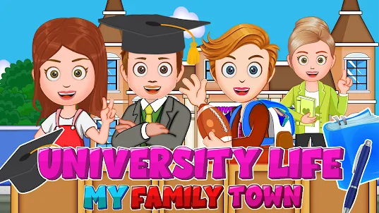 My Family Town University Life