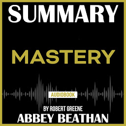 Зображення значка Summary of Mastery by Robert Greene