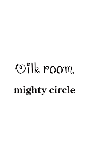Android application milk room（ミルクルーム）・mighty（マイティ） screenshort