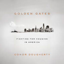 Icon image Golden Gates: Fighting for Housing in America