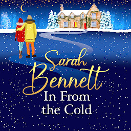 Immagine dell'icona In From the Cold: The heartwarming, romantic, uplifting read from Sarah Bennett