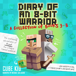 Icon image Diary of an 8-Bit Warrior Collection: Books 1-3