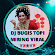 DJ Bugis Topi Miring Mp3 Viral - Androidアプリ