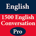 Cover Image of ดาวน์โหลด Pro - English 1500 Conversatio  APK