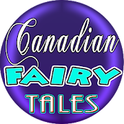 Canadian Fairy Tales, Folk Tales and Fables
