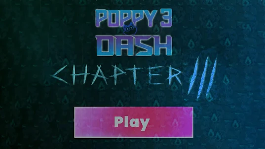 Poppy 3 Dash Play