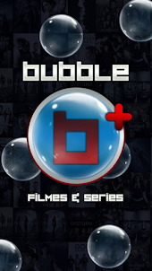 Bubble Plus - Filmes e Séries