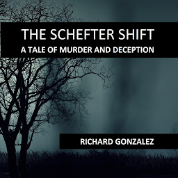 Icon image THE SCHEFTER SHIFT: A Tale of Murder and Deception