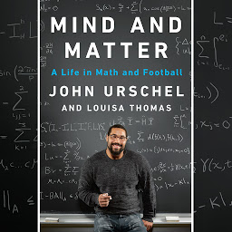 Icon image Mind and Matter: A Life in Math and Football
