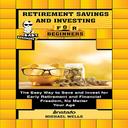 Icon image Retirement Savings and Investing for Beginners