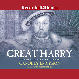 Icon image Great Harry: A Biography of Henry VIII