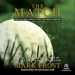 Icon image The Match: The Day the Game of Golf Changed Forever