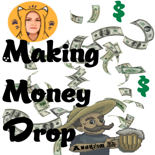 Making Money Drop