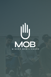 ﻿MOB - Missão Mobilização
