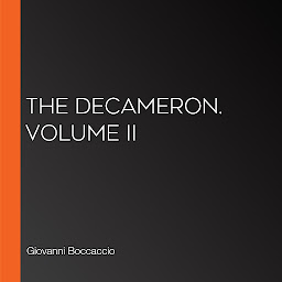 Icon image The Decameron. Volume II