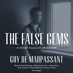 Icon image The False Gems & Other Tales of Obsession