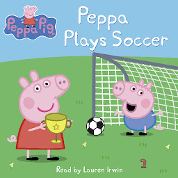Symbolbild für Peppa Plays Soccer (Peppa Pig)