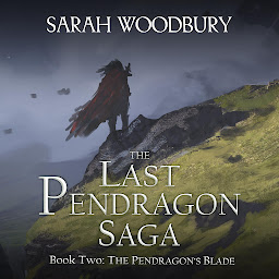 Icon image The Pendragon's Blade: The Last Pendragon Saga