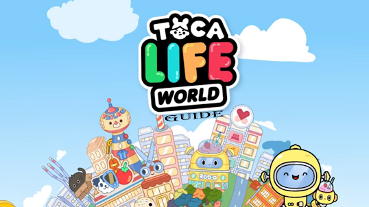 Guide Toca Life World City 2021 - Life Toca 2021