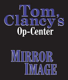 Icon image Tom Clancy's Op-Center #2: Mirror Image