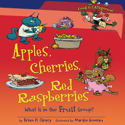 Imagem do ícone Apples, Cherries, Red Raspberries, 2nd Edition: What Is in the Fruit Group?