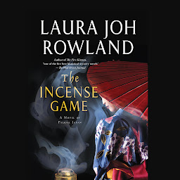 Icon image The Incense Game: A Novel of Feudal Japan