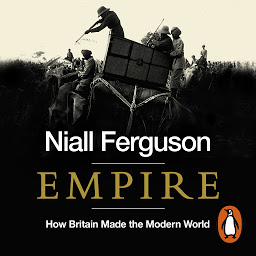 Icon image Empire: How Britain Made the Modern World