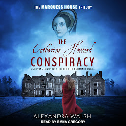 Icon image The Catherine Howard Conspiracy