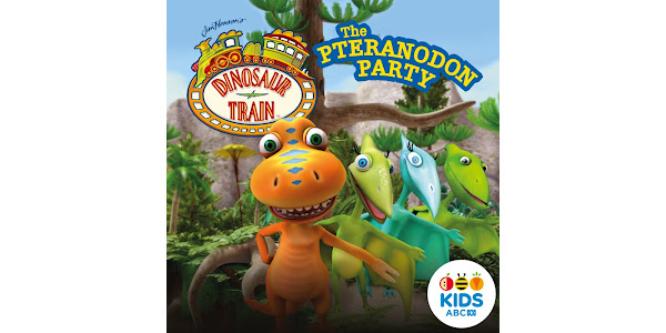 Dinosaur Train, The Pteranodon Party: Msimu Wa 1 - Tv Kwenye Google Play
