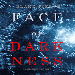 Icon image Face of Darkness (A Zoe Prime Mystery—Book 6)