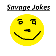 Funny Savage Jokes