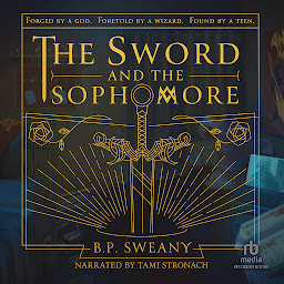 Icon image The Sword and the Sophomore