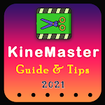Cover Image of डाउनलोड Guide for KineMaster 2021 | New guide 1.1.1 APK