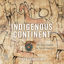 Icon image Indigenous Continent: The Epic Contest for North America