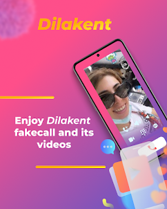 Dila kent Videos & FakeCall